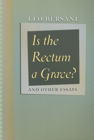 Βιβλίο Is the Rectum a Grave? Leo Bersani