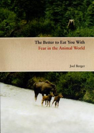 Kniha Better to Eat You with Joel Berger