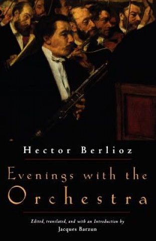 Kniha Evenings with the Orchestra Hector Berlioz