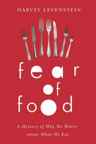 Kniha Fear of Food Harvey A. Levenstein