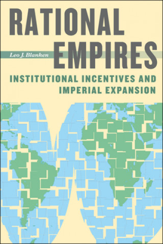 Kniha Rational Empires Leo J. Blanken