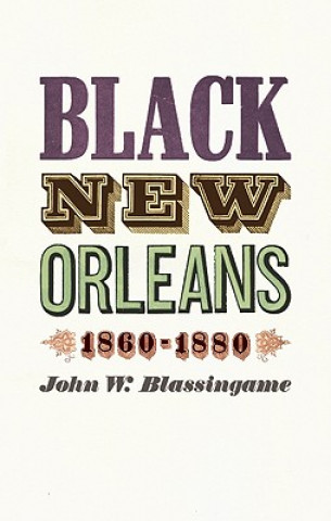 Libro Black New Orleans, 1860-1880 John W. Blassingame