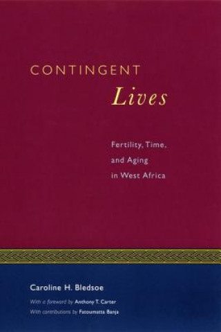 Könyv Contingent Lives Caroline H. Bledsoe
