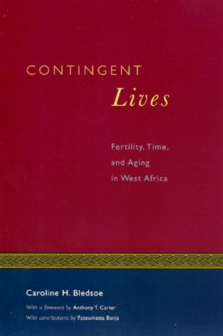 Könyv Contingent Lives Caroline H. Bledsoe
