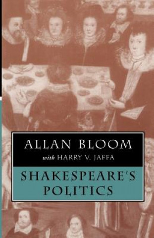 Carte Shakespeare's Politics Allan David Bloom