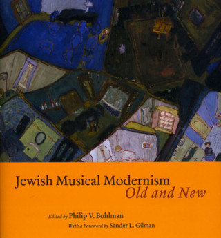 Книга Jewish Musical Modernism, Old and New 