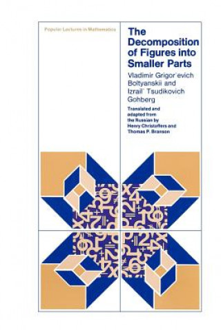 Carte Decomposition of Figures Into Smaller Parts V.G. Boltianskii