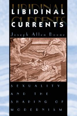 Knjiga Libidinal Currents Joseph Allen Boone