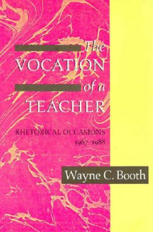 Kniha Vocation of a Teacher Wayne C. Booth