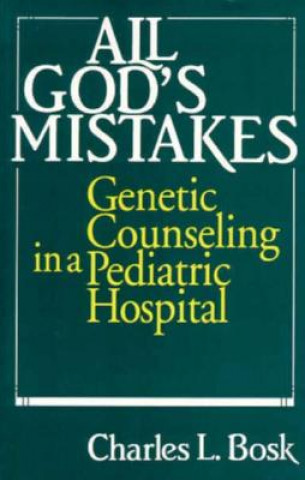Книга All God's Mistakes Charles L. Bosk