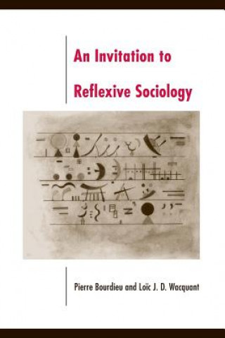 Könyv Invitation to Reflexive Sociology Bourdieu