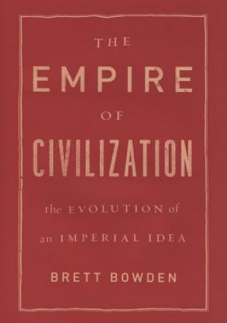 Livre Empire of Civilization Brett Bowden