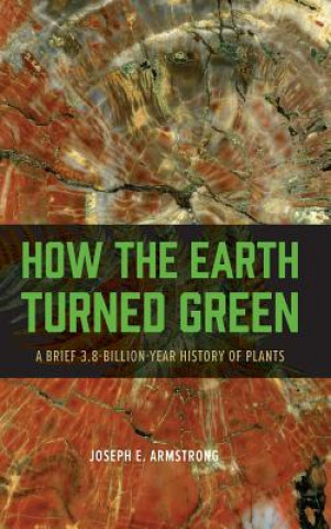 Kniha How the Earth Turned Green Joseph E. Armstrong