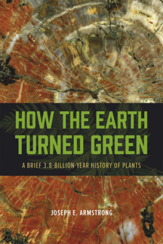 Kniha How the Earth Turned Green Joseph E. Armstrong