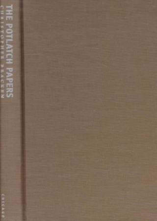 Книга Potlach Papers Christopher Bracken