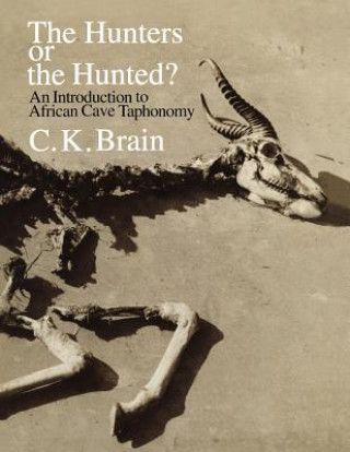 Könyv Hunters or the Hunted? C.K. Brain