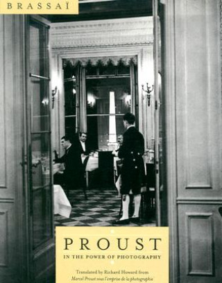 Könyv Proust in the Power of Photography Gilberte Brassai