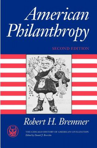 Kniha American Philanthropy Robert H. Bremner