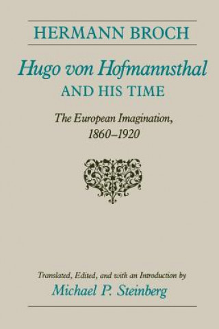 Kniha Hugo Von Hofmannsthal and His Time Hermann Broch