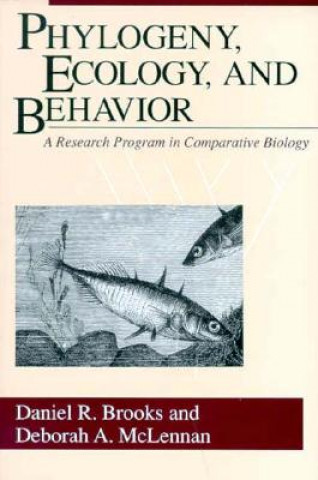 Knjiga Phylogeny, Ecology, and Behavior Daniel R. Brooks