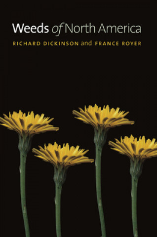 Kniha Weeds of North America Richard Dickinson