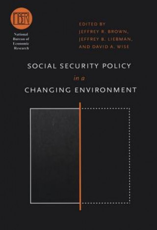 Knjiga Social Security Policy in a Changing Environment Jeffrey R. Brown