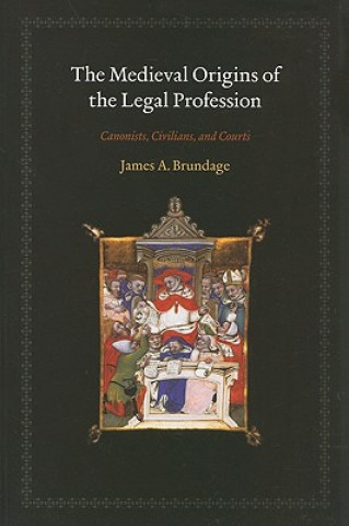 Könyv Medieval Origins of the Legal Profession J. A. Brundage