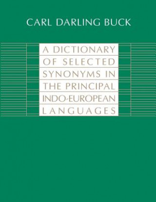 Carte Dictionary of Selected Synonyms in the Principal Indo-European Languages Carl D. Buck