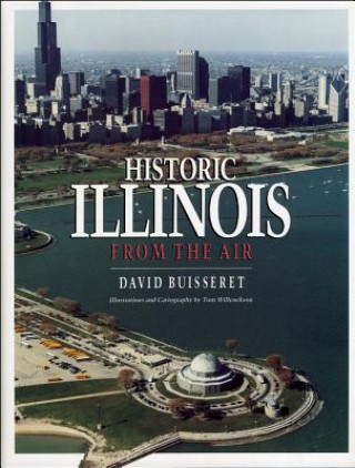 Buch Historic Illinois from the Air David Buisseret