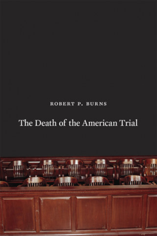 Książka Death of the American Trial Robert P. Burns