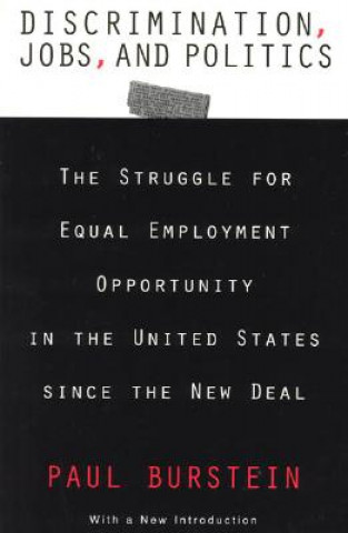 Kniha Discrimination, Jobs, and Politics Paul Burstein