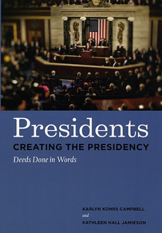 Book Presidents Creating the Presidency Karlyn Kohrs Campbell