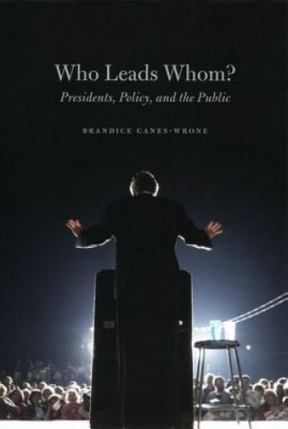 Carte Who Leads Whom? Brandice Canes-Wrone