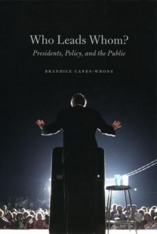 Книга Who Leads Whom? Brandice Canes-Wrone