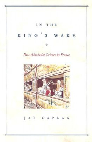 Libro In the King's Wake Jay Caplan