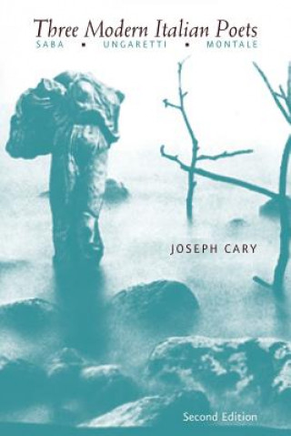 Knjiga Three Modern Italian Poets Joseph Cary