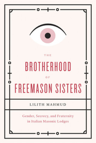 Kniha Brotherhood of Freemason Sisters Lilith Mahmud