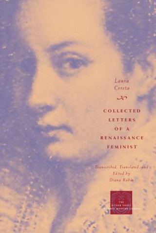 Kniha Collected Letters of a Renaissance Feminist Laura Cereta