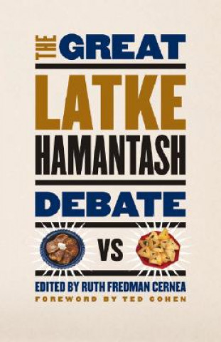 Kniha Great Latke-hamantash Debate Ruth Fredman Cernea