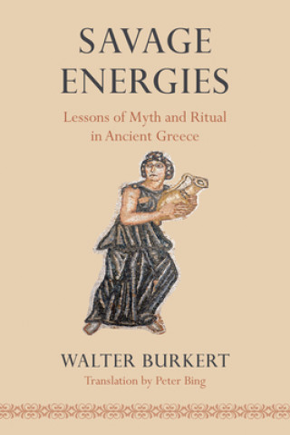 Kniha Savage Energies Walter Burkert