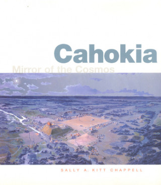 Knjiga Cahokia Sally Kitt Chappell