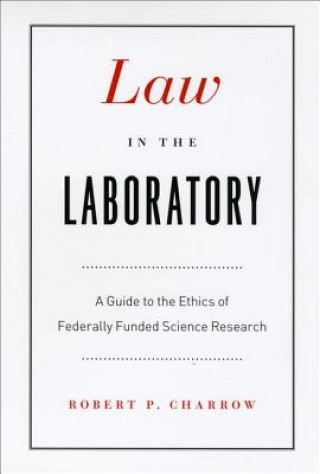 Kniha Law in the Laboratory Robert P. Charrow