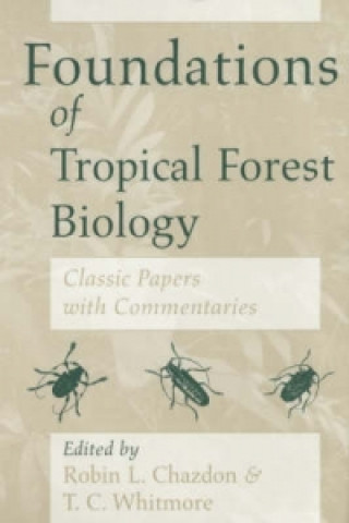 Kniha Foundations of Tropical Forest Biology Robin L. Chazdon