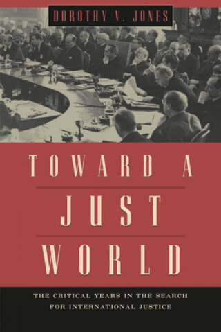 Kniha Toward a Just World Dorothy V. Jones