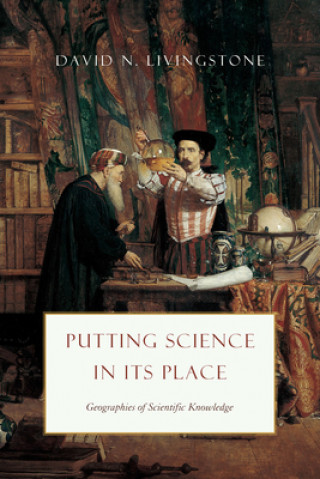 Kniha Putting Science in Its Place David N. Livingstone