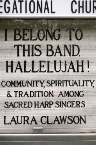 Kniha I Belong to This Band, Hallelujah! Laura Clawson