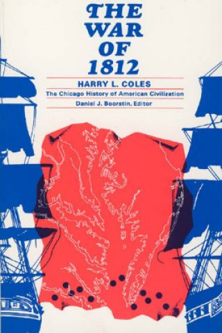 Książka War of 1812 Harry L. Coles