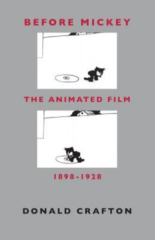 Buch Before Mickey - The Animated Film 1898-1928 Donald Crafton