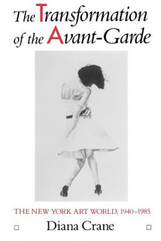 Carte Transformation of the Avant-Garde Diana Crane