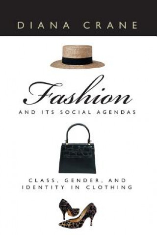 Kniha Fashion and Its Social Agendas Diana Crane